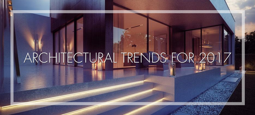 Top 5 Trending Architectural Designs for 2017.