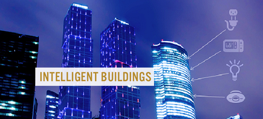 Intelligent Buildings - Buildings using technology to make you live smart