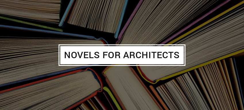 Novels for Architects