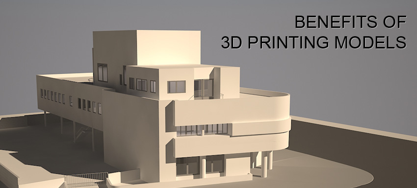 Benefits of 3D Printing Models for Architects