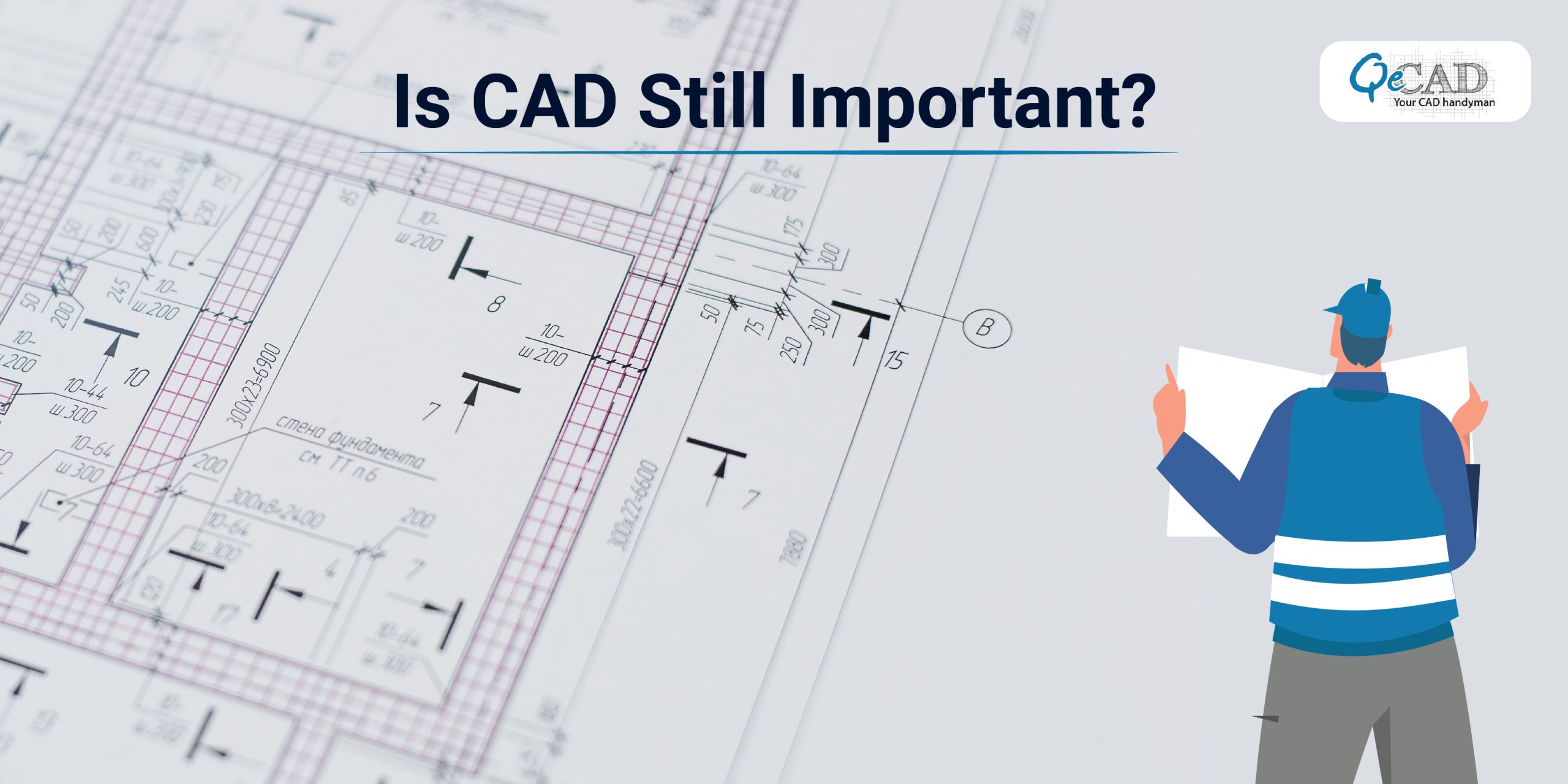 Is CAD Still Important?