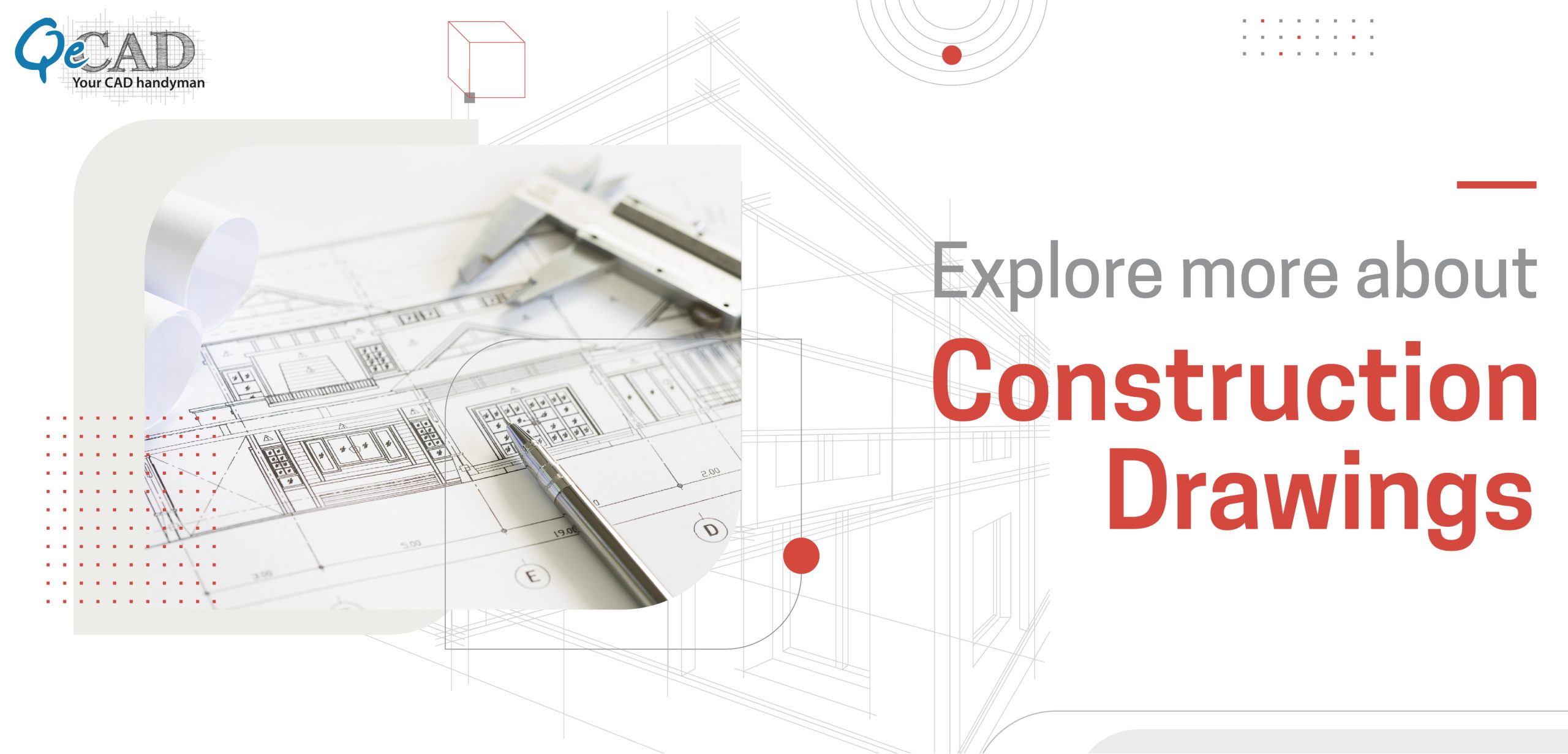 Explore more about Construction Drawings