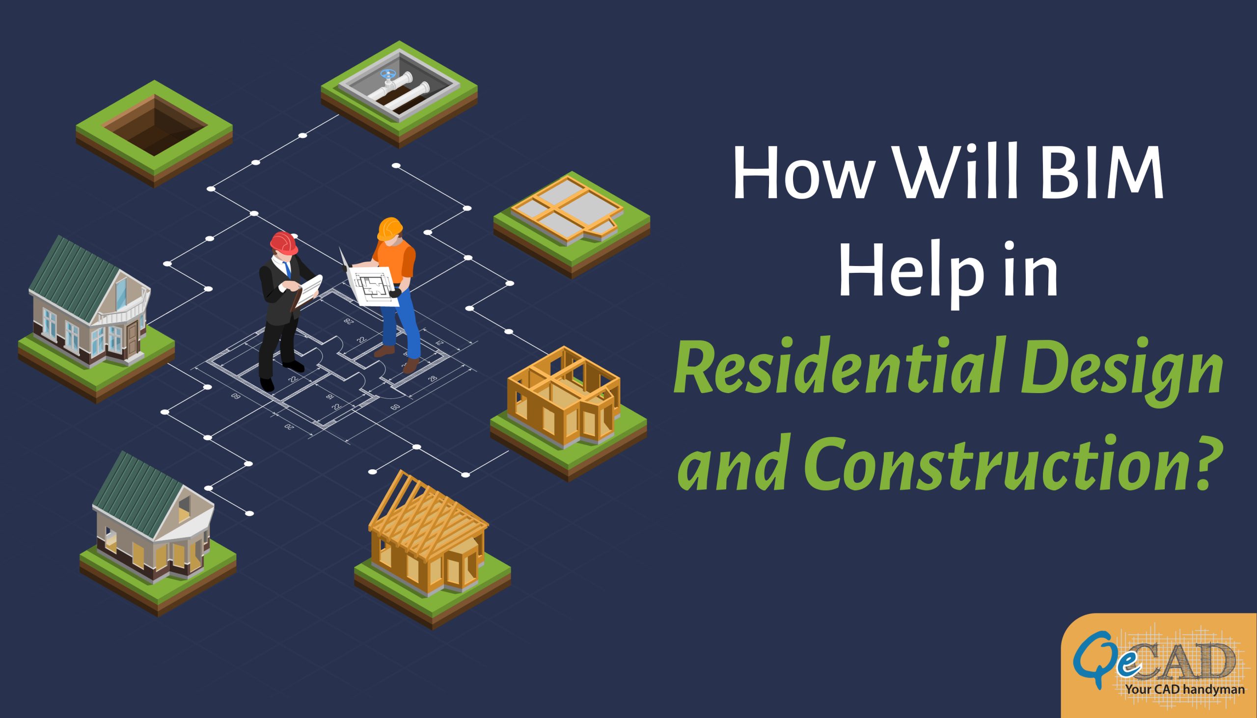 How Will BIM Help in Residential Design and Construction?