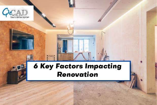 6 KEY FACTORS IMPACTING RENOVATION