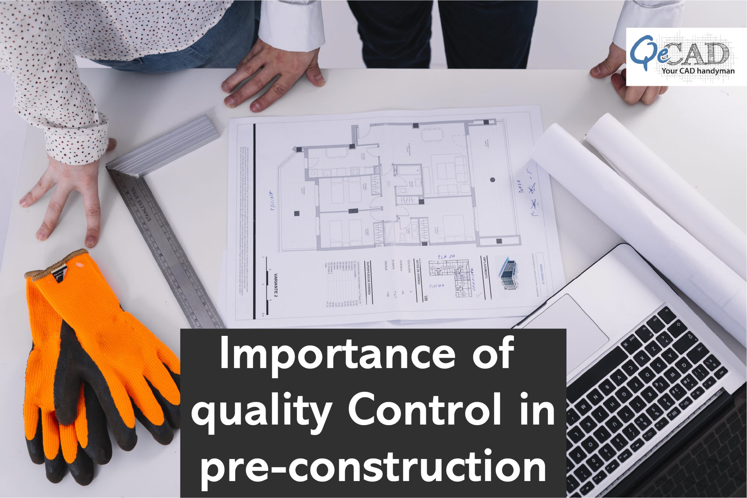 Importance of quality control in pre-construction