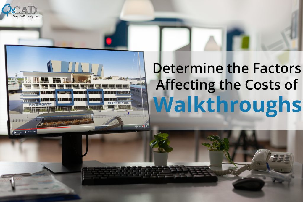 Determine The Factors Affecting The Costs Of Walkthroughs