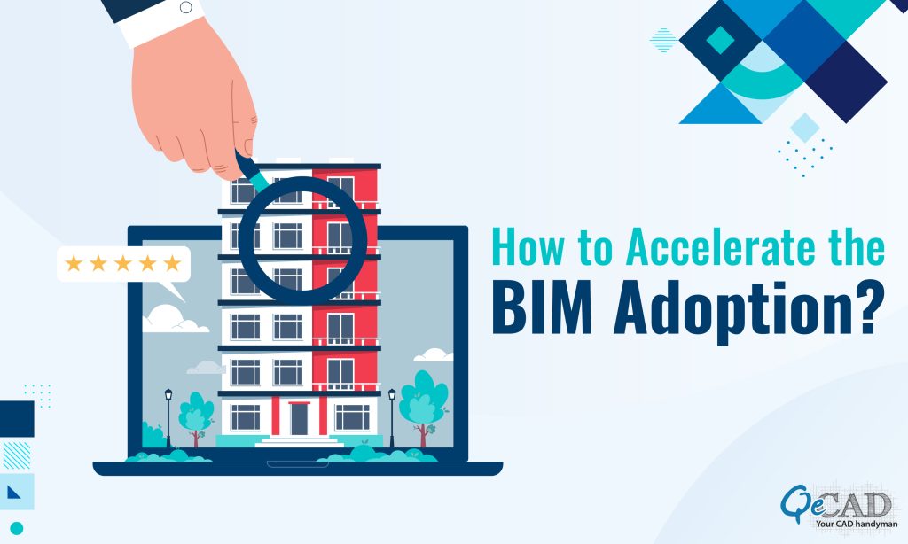 How to Accelerate the BIM Adoption?