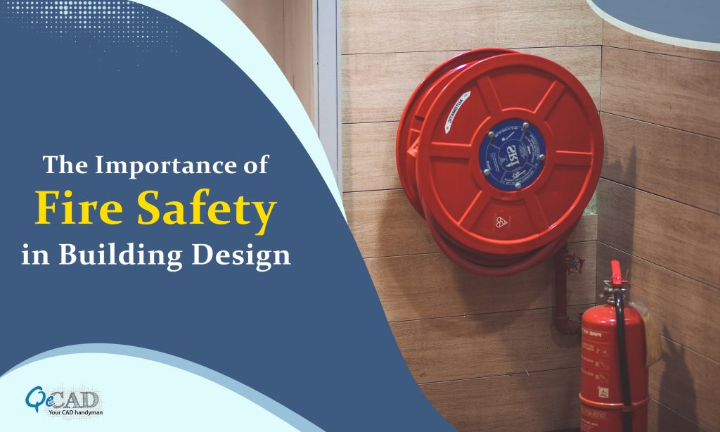 The Importance of Fire Safety in Building Design
