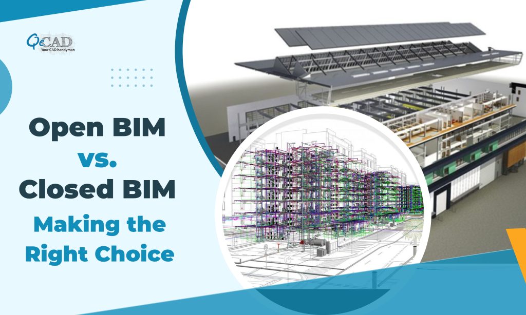 Open BIM vs. Closed BIM – Making the Right Choice