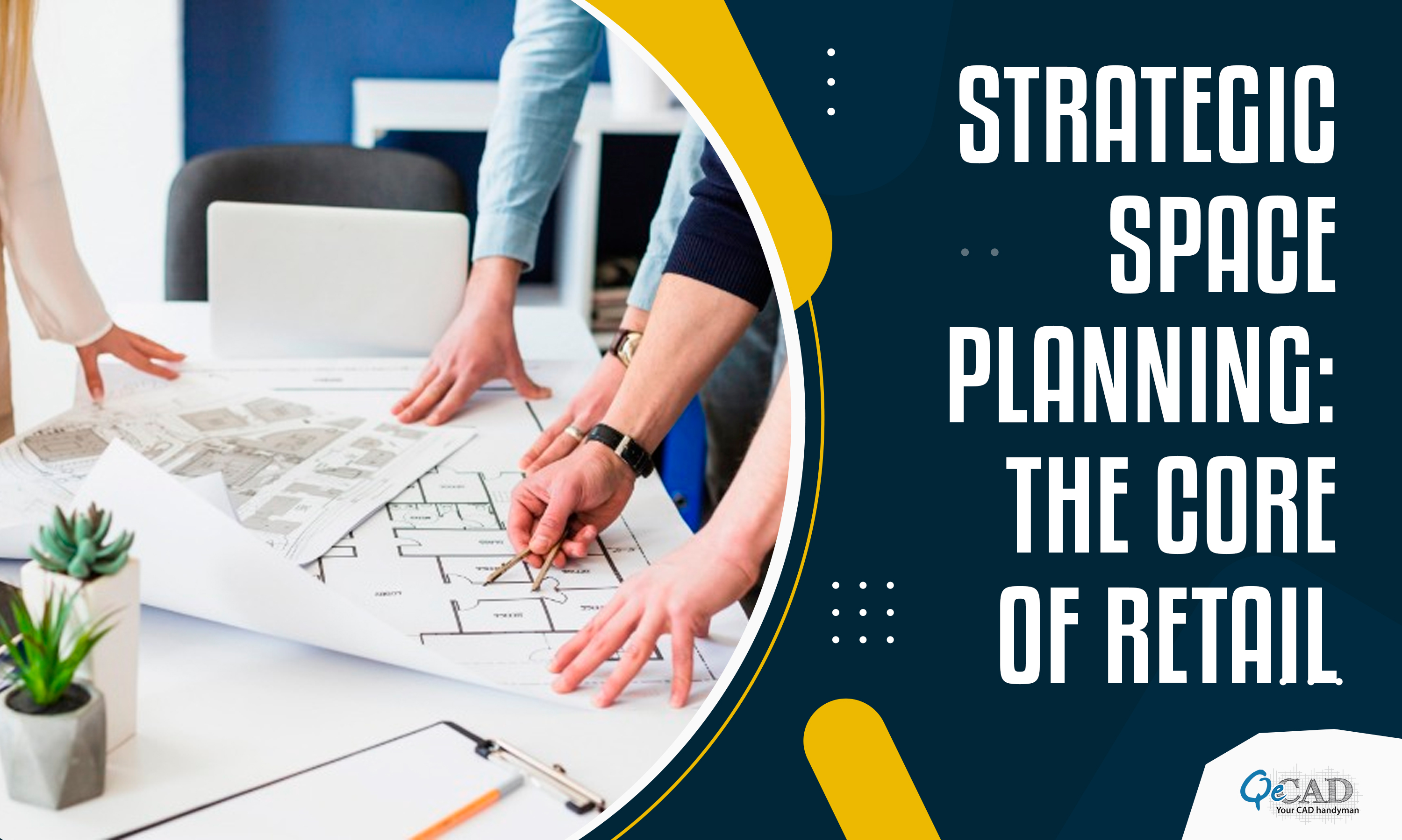 Strategic Space Planning: The Core of Retail