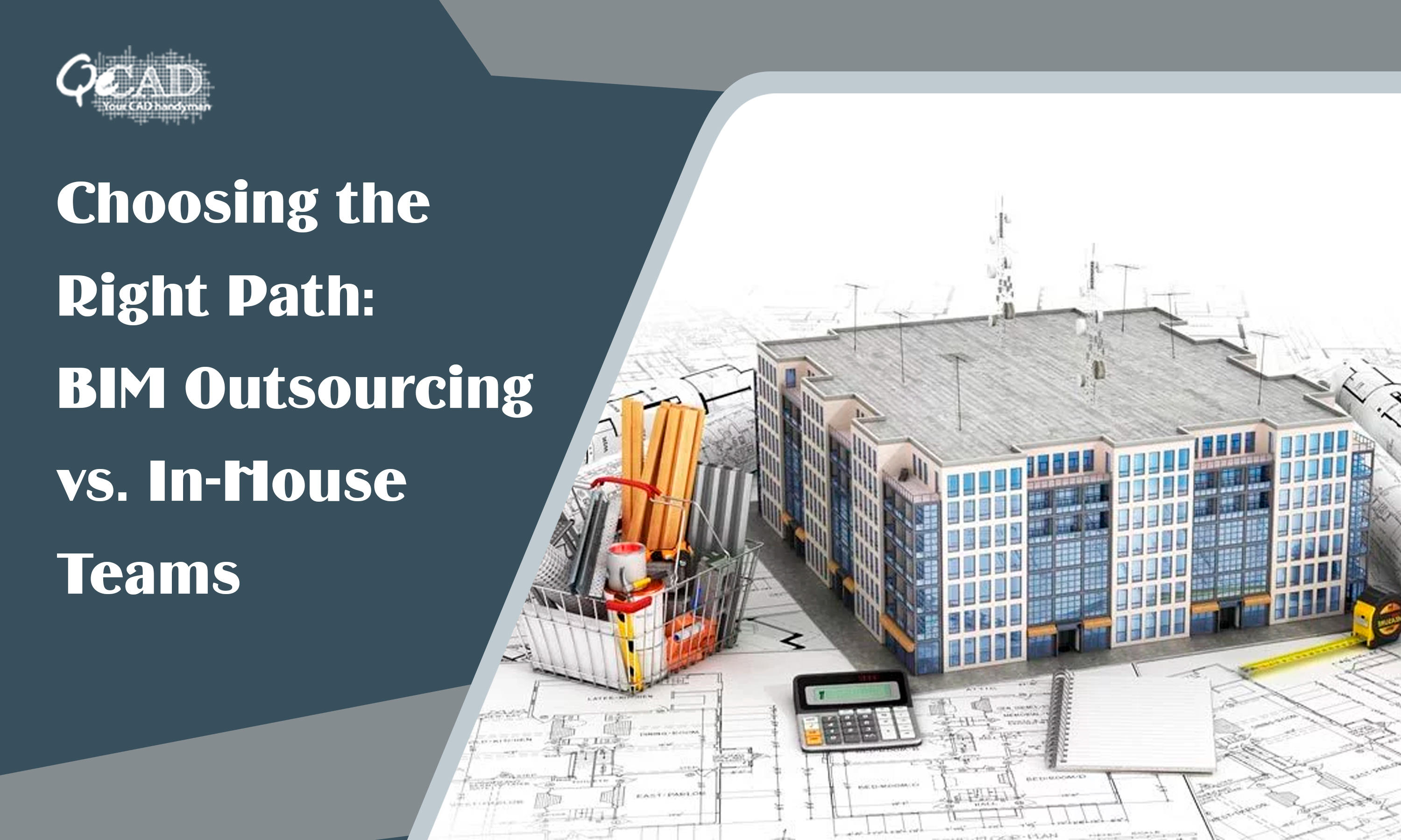 Choosing the Right Path: BIM Outsourcing vs. In-House Teams