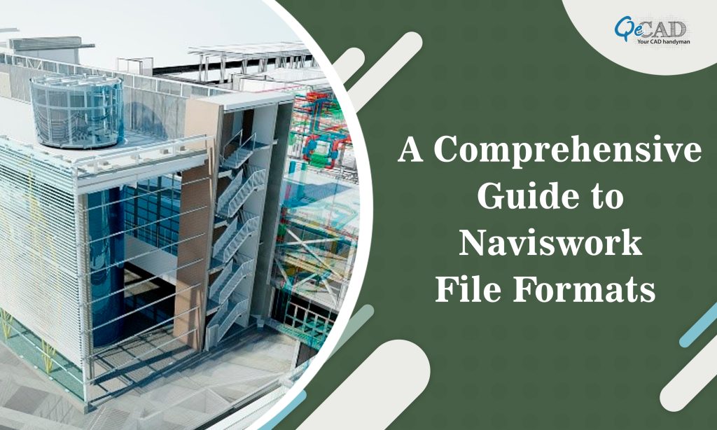 A Comprehensive Guide to Naviswork File Formats