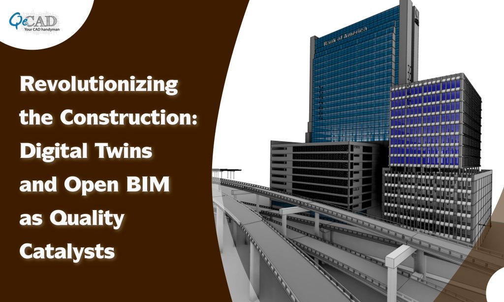 Digital Twins and Open BIM as Quality Catalysts