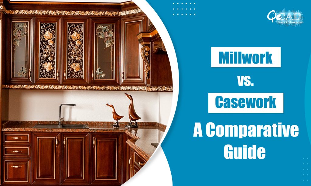 Millwork vs. Casework: A Comparative Guide