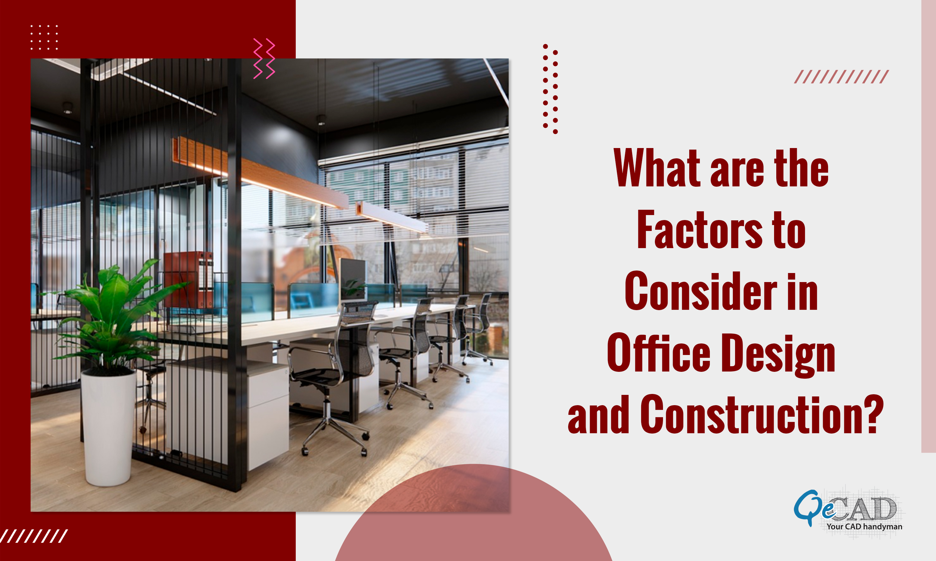What are the Factors to Consider in Office Design and Construction?