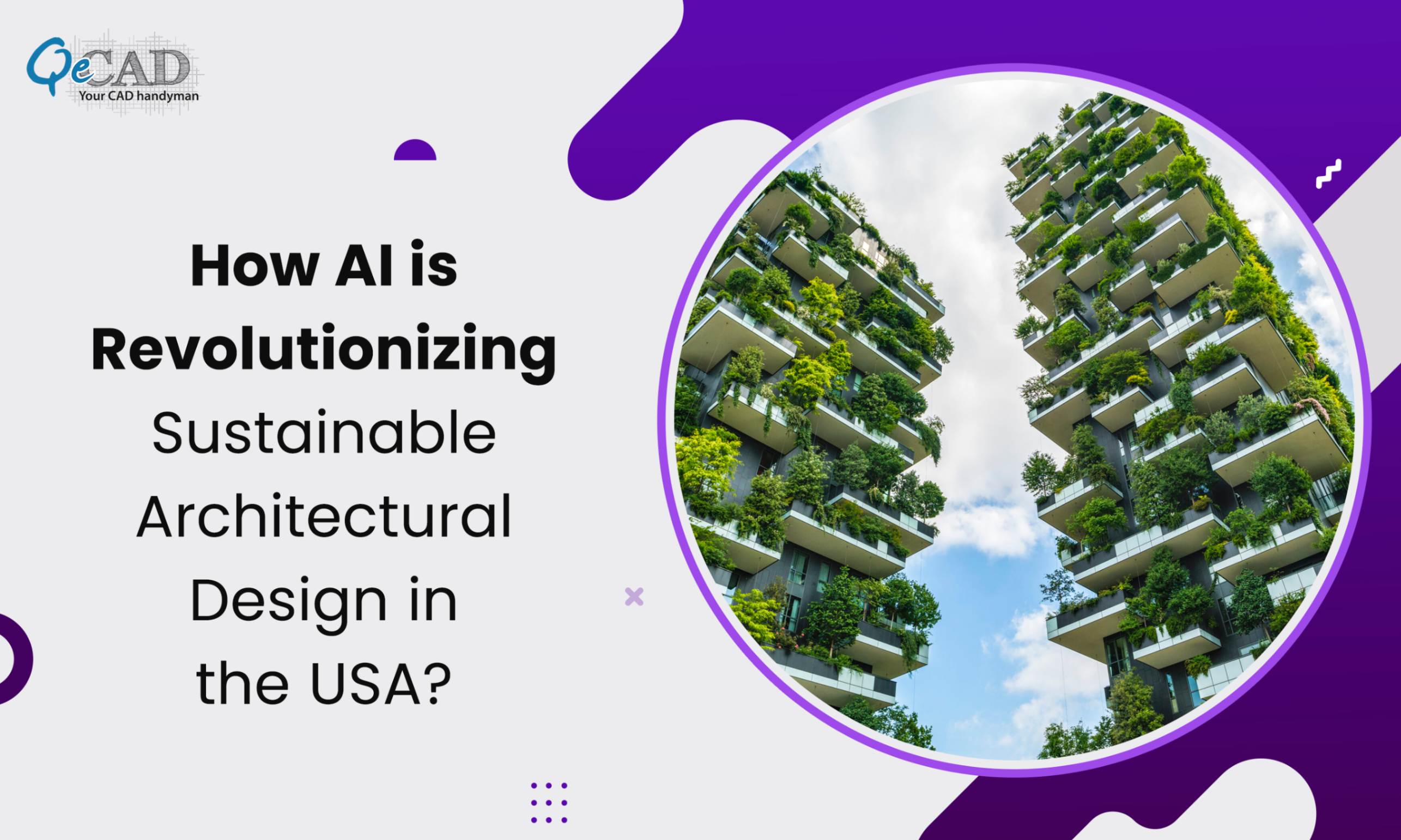 How AI is Revolutionizing Sustainable Architectural Design in the USA?
