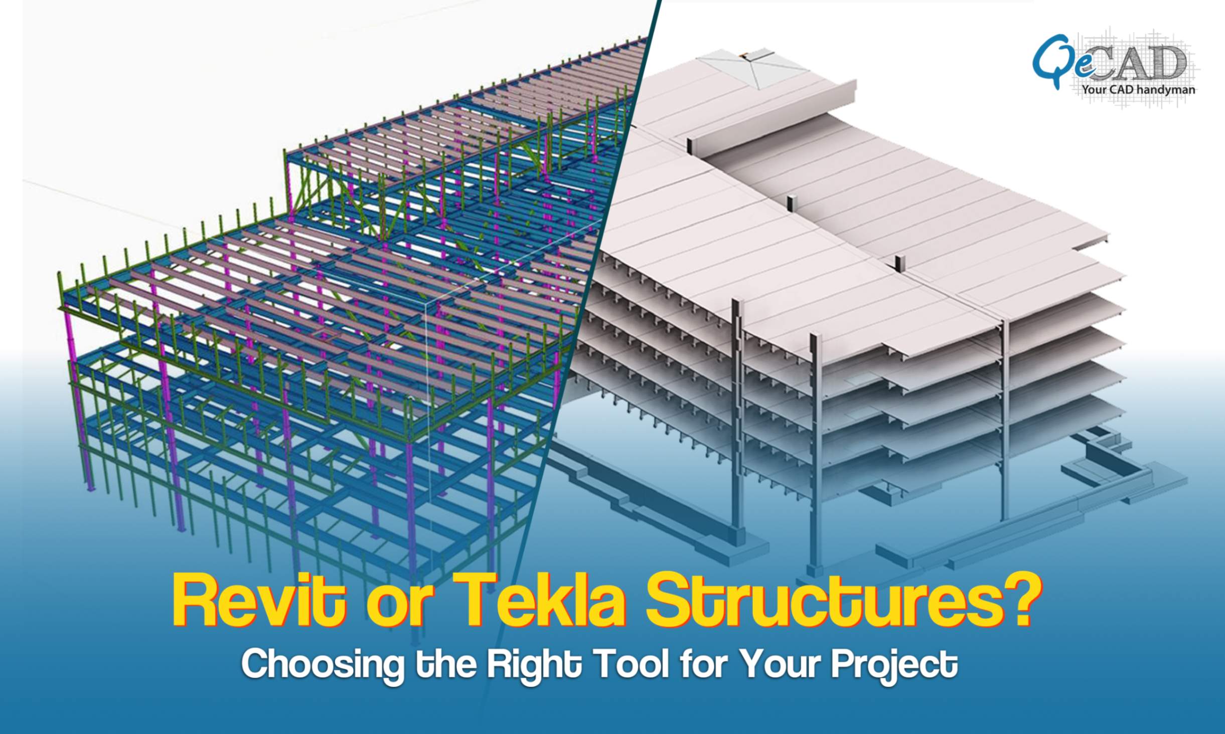 Revit or Tekla Structures? Choosing the Right Tool for Your Project