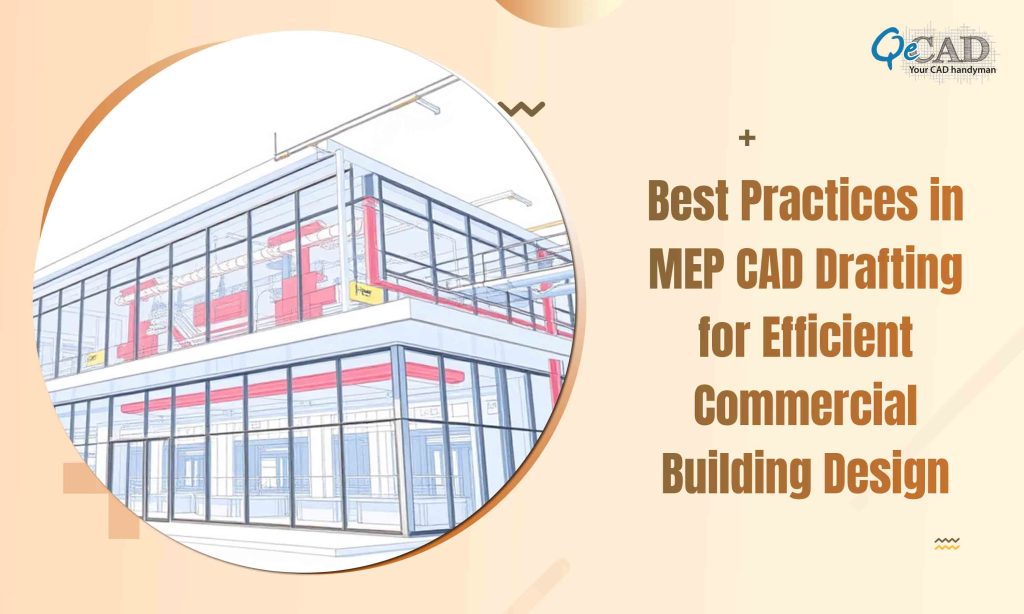Best-Practices-in-MEP-CAD-Drafting-for-Efficient-Commercial-Building-Design