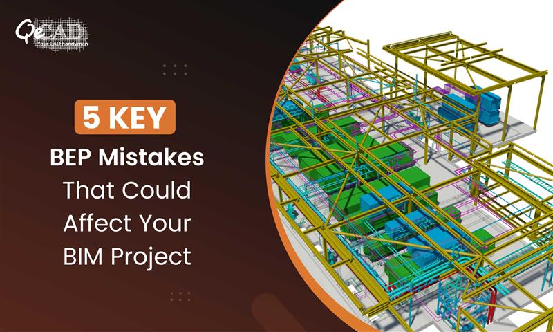 5 Key BEP Mistakes That Could Affect Your BIM Project