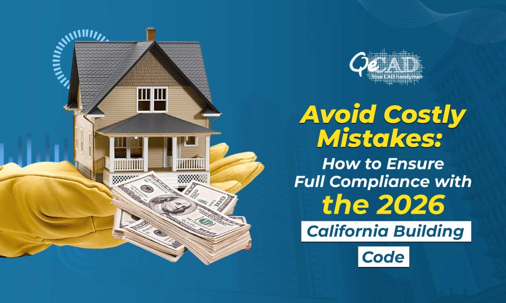 Avoid Costly Mistakes: How to Ensure Full Compliance with the 2026 California Building Code