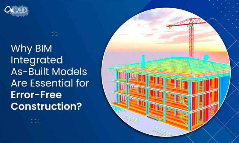 Why BIM Integrated As-Built Models Are Essential for Error-Free Construction?