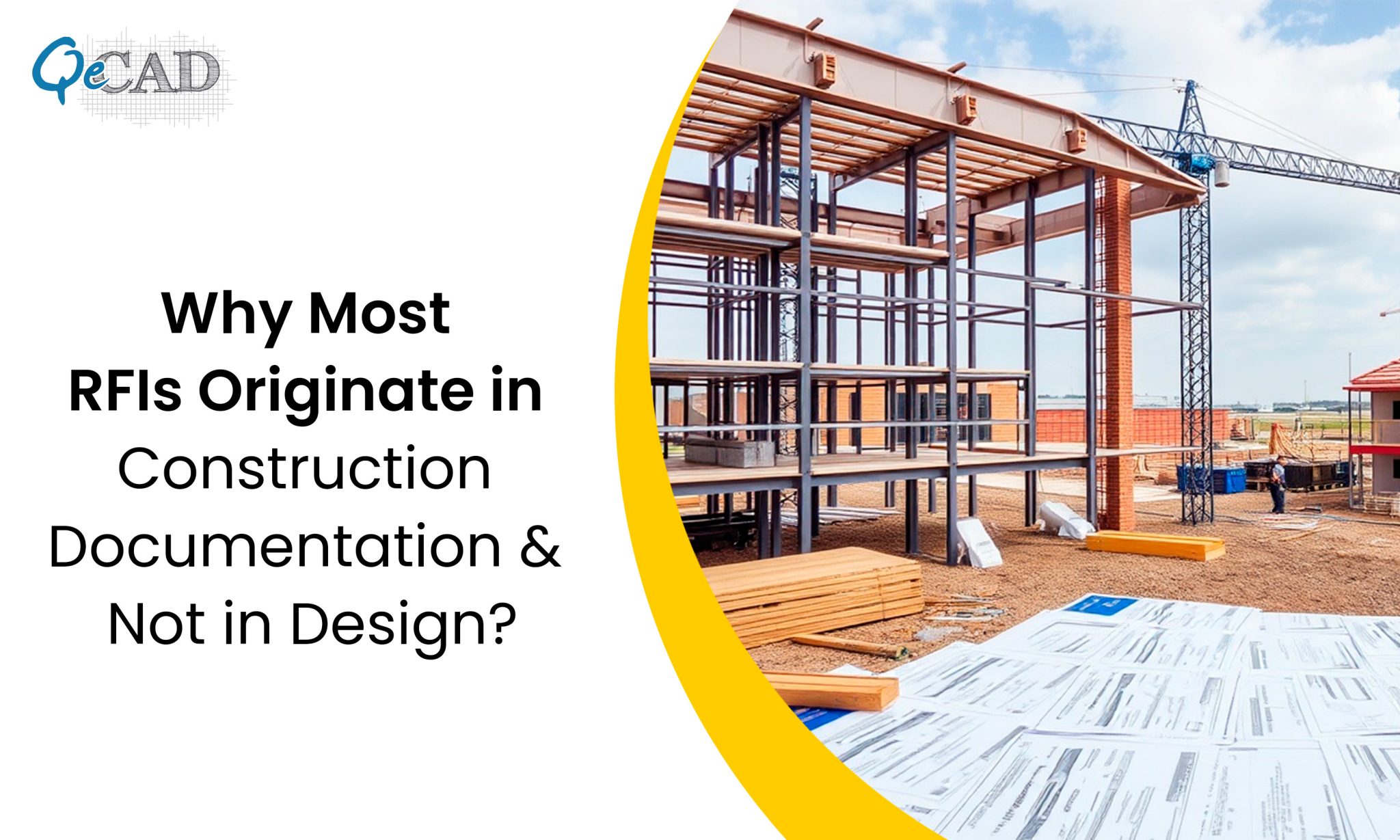 Why Most RFIs Originate in Construction Documentation and Not in Design?