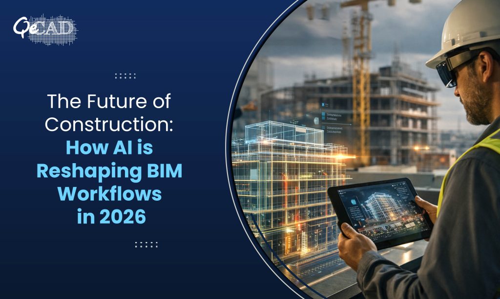 The Future of Construction: How AI is Reshaping BIM Workflows in 2026